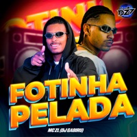 FOTINHA PELADA - Single - Mc ZL, Club da DZ7 & DJ GABIRU