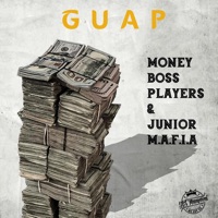 Guap (feat. LiL Cease, Eddie Cheeba, Minnesota Money Boss, Trey Bag, Junior M.A.F.I.A & Bang) - Single - Money Boss Players