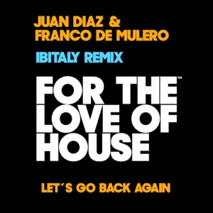 Let's Go Back Again (Ibitaly Remix) - Single