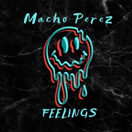 Feelings Macho Perez