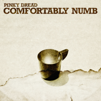 Comfortably Numb - Pinky Dread Cover Art