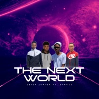 The Next World (feat. Marco & Leigh Junior) - Single - Dlala ikamva Badlalele ikamva