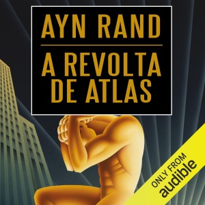 A revolta de Atlas (Unabridged)