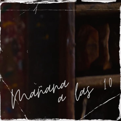 Mañana a las 10 (feat. Eipy on the beat, Tactico26 & Jah Soldier) - Single