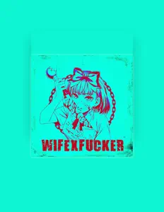 wifexfuckerを聴いたり、ミュージックビデオを鑑賞したり、経歴やツアー日程などを確認したりしましょう！