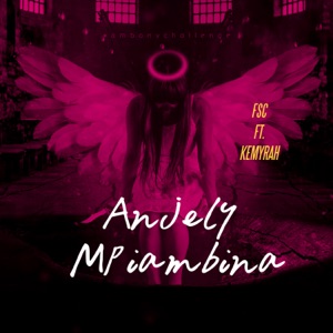 Anjely Mpiambina (feat. FSC)