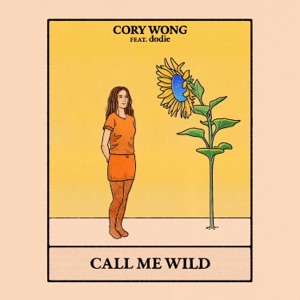Call Me Wild (feat. dodie) - Single