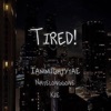 Tired! (feat. Kie & Natelonggone) - Single