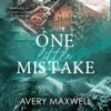 One Little Mistake: The Westbrooks: Family Ties, Book 1 (Unabridged) - Avery Maxwell