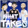 What it Takes (feat. The Kevin Bennett & Delta Deez) - Single