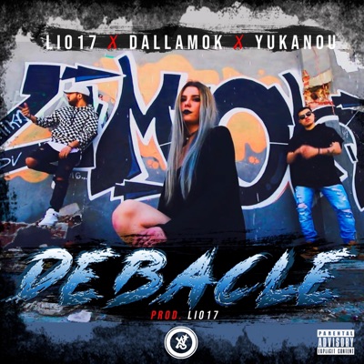 DEBACLE (feat. DALLAMOK & YUKANOU) - Single
