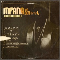 Mfana Wa School (SANGAWIDE) (feat. Young Grills Khalista & Prince_k) - Single - Gummy & Cyphen