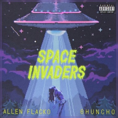 SPACE INVADERS  (feat. 6huncho) - Single