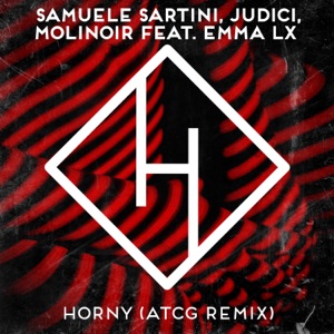 Horny (feat. JUDICI & EMMA LX) [Atcg Remix]