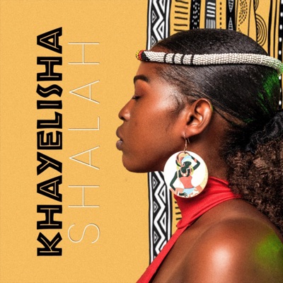 Khayelisha (feat. Shalah) - Single