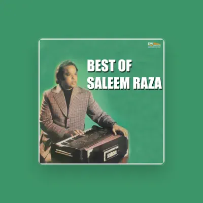 Listen to Saleem Raza, watch music videos, read bio, see tour dates & more!
