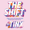 The Shift - Tinx