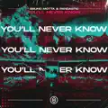 You'll Never Know