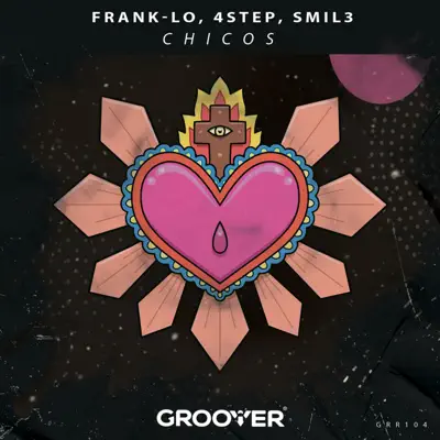 Ascolta 'Chicos - Single' di Frank-lo, 4Step & Smil3 (ITA)