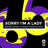Sorry I'm a Lady - Single - Martina Budde, DJ Frisco & Marcos Peon