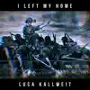 Stream & download I Left My Home - Single