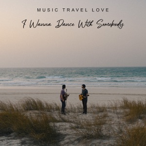 Music Travel Love - I Wanna Dance With Somebody - Line Dance Musique