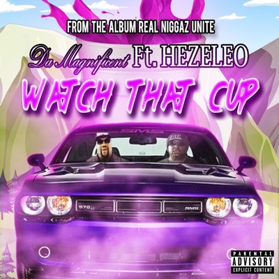 Watch That Cup (feat. HEZELEO) - Single