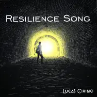 Resilience Song — Lucas Cirino