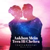 Aankhon Mein Tera Hi Chehra (Instrumental Music Hits) - Single