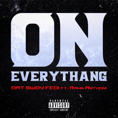 On Everythang (feat. Rahn Anthoni) - Single