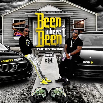 Been where I Been (feat. Rod D & Brutha Mac) - Single