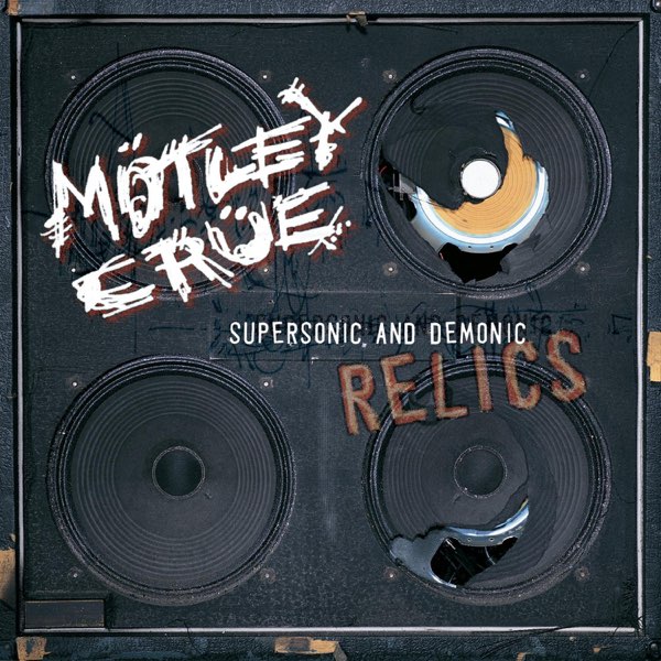 【激レア】MÖTLEY CRÜE SUPersonic and Demonic Supersonic and Demonic Relics - Album by Mötley Crüe - Apple