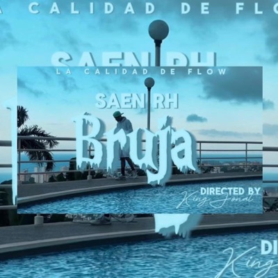 Bruja (feat. Saen RH) - Single