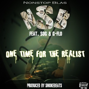 One Time For the Realist (feat. S.o.g & G Flo)