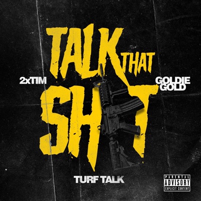 Talk That Sh#t (feat. Goldie Gold) - Single