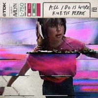 All I Do Is Work - Single - Kurtis Perrie