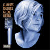 Club des Belugas & Lene Riebau - Be Still My Heart Grafik