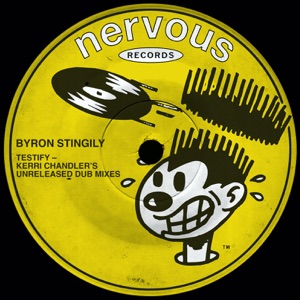 Testify (Kerri Chandler's Unreleased Dub Mixes) - EP
