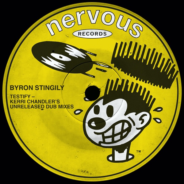 Testify (Kerri Chandler's Unreleased Dub Mixes) - EP