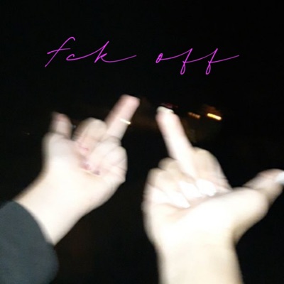 Fck Off - Single
