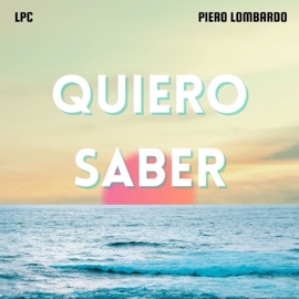 Quiero Saber LPC & Piero Lombardo