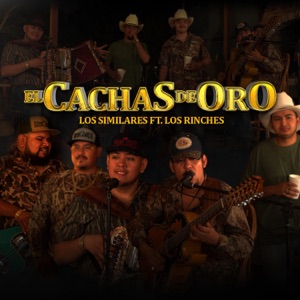 El Cachas de Oro (feat. Los Rinches)