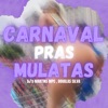 CARNVAL PRAS MULATA (feat. Dj Douglas Silva) - Single