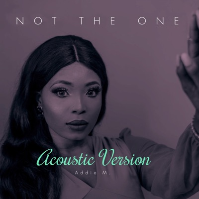 NOT the ONE (Acoustic Version) [Acoustic Version] - Single