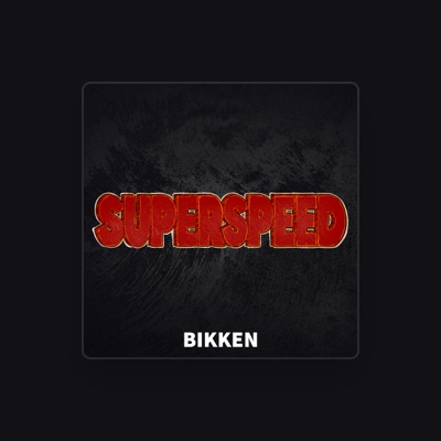 Listen to Bikken, watch music videos, read bio, see tour dates & more!