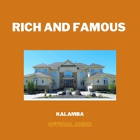 Rich and Famous - Single - KALAMBA