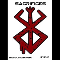 Sacrifices (feat. Indigomerkaba) - Single - ryzup