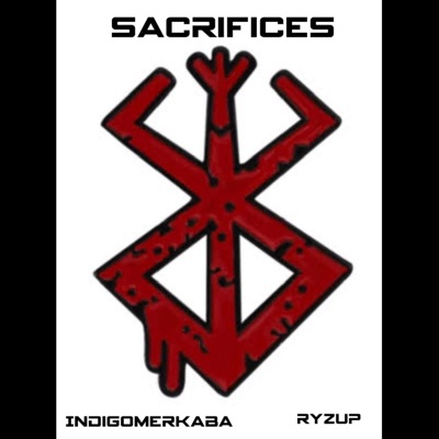Sacrifices (feat. Indigomerkaba) - Single