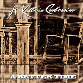 A Better Time A Killer's Confession