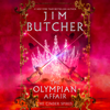 The Olympian Affair (Unabridged) - Jim Butcher